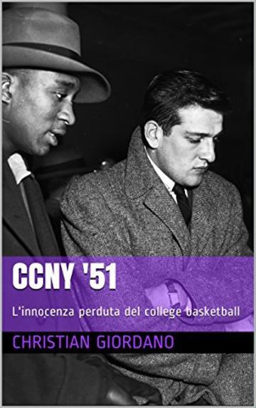 CCNY '51: L'innocenza perduta del college basketball (Hoops Memories)